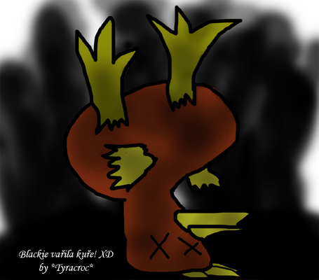 *Tyracroc*: Blackie zase jednou zkousela varit XD
